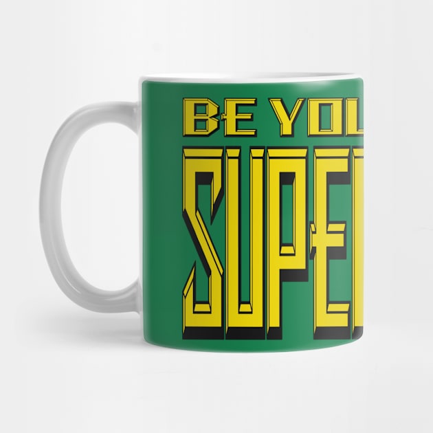 Be Your Own Superhero! 4.0 by Gsweathers